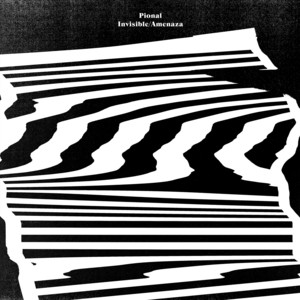 Pional – Invisible/ Amenaza